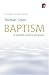 Baptism; Its Purpose, Practice and Power, Michael Green