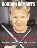 Gordon Ramsay\’s Sunday Lunch: And Other Recipes from the \