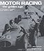 Motor Racing: Extraordinary Images from 1900 to 1970 (Golden Age)