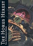 The Horus Hersey vol. IV: Visions of Death: Iconic images of the Imperium, betrayal and war (The Horus Heresy)