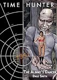 The Albino Dancer (Time Hunter)