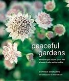 Peaceful Gardens: transform your garden into a haven of calm and tranquillity