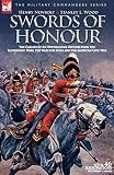 SWORDS OF HONOUR - The Careers of Six Outstanding Officers from the Napoleonic Wars, the Wars for India and the American Civil War