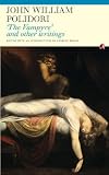 The Vampyre: And Other Writings (Fyfield Books)