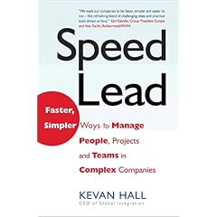 Faster, Simpler Ways to Manage People, Projects and Teams in Complex Companies