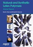 Natural And Synthetic Latex Polymer Market Report (Rapra Market Reports)