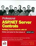 Professional ASP.NET Server Controls: Building Custom Controls with C#