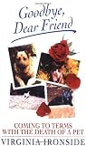 Goodbye Dear Friend: Coming to Terms With the Death of a Pet