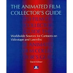 The Animated Film Collectors Guide: Worldwide Sources for Cartoons on Videotape and Laserdisc