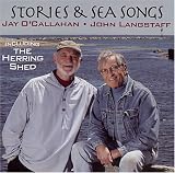 Stories and Sea Songs with Jay O'Callahan and John Langstaff, Including The Herring Shed
