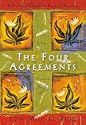 The Four Agreements: A Practical Guide to Personal Freedom (A Toltec Wisdom Book)