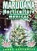 Marijuana Horticulture: The Indoor/Outdoor Medical Grower's Bible by Jorge Cervantes