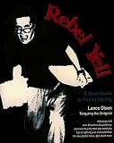Rebel Yell: A Short Guide to Fiction Writing