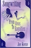 Songwriting: From Ideas to Royalties