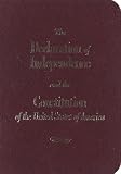 The Declaration of Independence and the Constitution of the United States