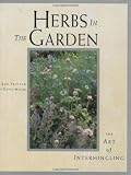 Herbs in the Garden: The Art of Intermingling