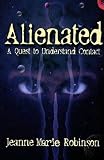 Alienated: A Quest to Understand Contact