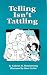 Telling Isn't Tattling by Kathryn M. Hammerseng