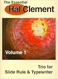 The Essential Hal Clement Volume 1: Trio for Slide Rule & Typewriter