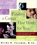 Finding a Career That Works for You: A Step-by-Step Guide to Choosing a Career and Finding a Job