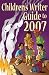Children's Writer Guide to 2007 (Children's Writer Guide to (Year)) by Susan M. Tierney