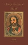 Through The Eyes Of Jesus Trilogy (Through the Eyes of Jesus)