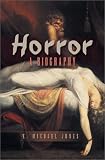 Horror: A Biography