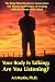 Your Body Is Talking; Are You Listening?: The Body/Mind Connection : Understanding the Theory of Psychoneuroimmunology in the Process of Healing