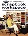 How to Organize Your Scrapbook Workspace: Storage Solutions for Any Budget