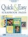Quick & Easy Scrapbook Pages: 100 Scrapbook Pages You Can Make in One Hour or Less (Memory Makers)