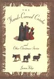 The Hand-Carved Creche and Other Christmas Stories
