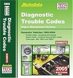 2005 Diagnostic Trouble Codes - Domestic Vehicles 1992-2004 (Autodata Technical Manual Series)