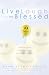 Live, Laugh, And Be Blessed: Finding Humor And Holiness in Everyday Moments by Anne Bryan Smollin