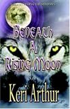 Beneath a Rising Moon