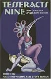 Tesseracts Nine: New Canadian Speculative Fiction