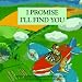I Promise I'll Find You by Heather Patricia Ward
