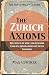 The Zurich Axioms by M Gunther