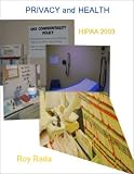 Privacy and Health: HIPAA 2003