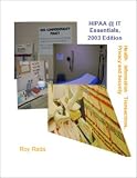 HIPAA @ IT Essentials 2003: Health Information Transactions, Privacy, and Security