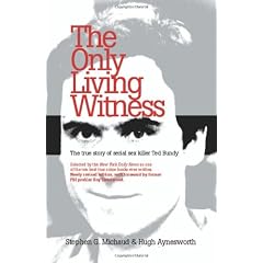 The Only Living Witness: The True Story of Serial Sex Killer Ted Bundy (Taschenbuch)