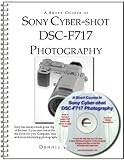 A Short Course in Sony Cyber-shot DSC-F717 Photography book/eBook