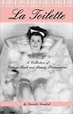 cover of La Toilette : A Collection of Vintage Bath and Beauty Recipes (Vintage Living Series)