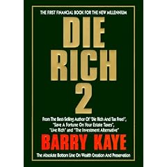 Die Rich 2: The Absolute Bottom Line on Wealth Creation and Preservation