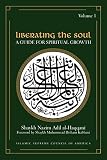 Liberating the Soul: A Guide for Spiritual Growth (Sufi Wisdom Series)