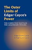 The Outer Limits of Edgar Cayce's Power