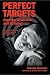 Perfect Targets: Asperger Syndrome and Bullying: Practical Solutions for Surviving the Social World