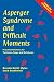 Asperger Syndrome and Difficult Moments: Practical Solutions for Tantrums, Rage and Meltdowns