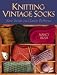 Knitting Vintage Socks