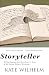 Storyteller: Writing Lessons and More from 27 Years of the Clarion Writers' Workshop