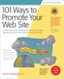 101 maneras de promover su Web site: Llenado de extremidades probadas, de herramientas, de técnicas, y de recursos de la comercialización del Internet para aumentar su tráfico del Web site